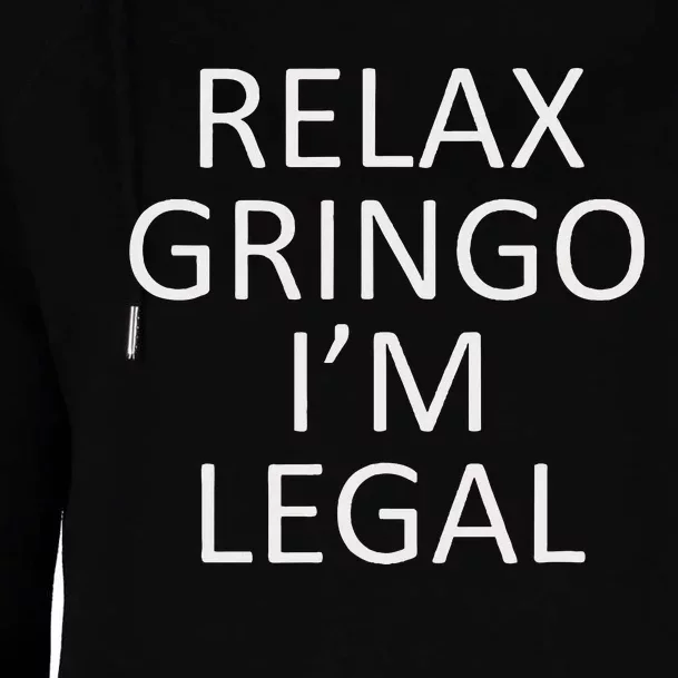 Relax Gringo IM Legal Womens Funnel Neck Pullover Hood