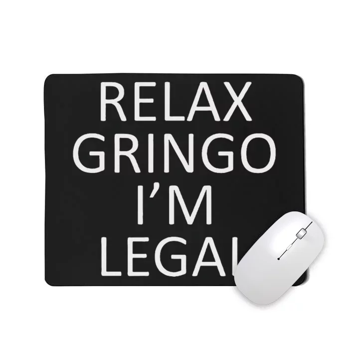 Relax Gringo IM Legal Mousepad