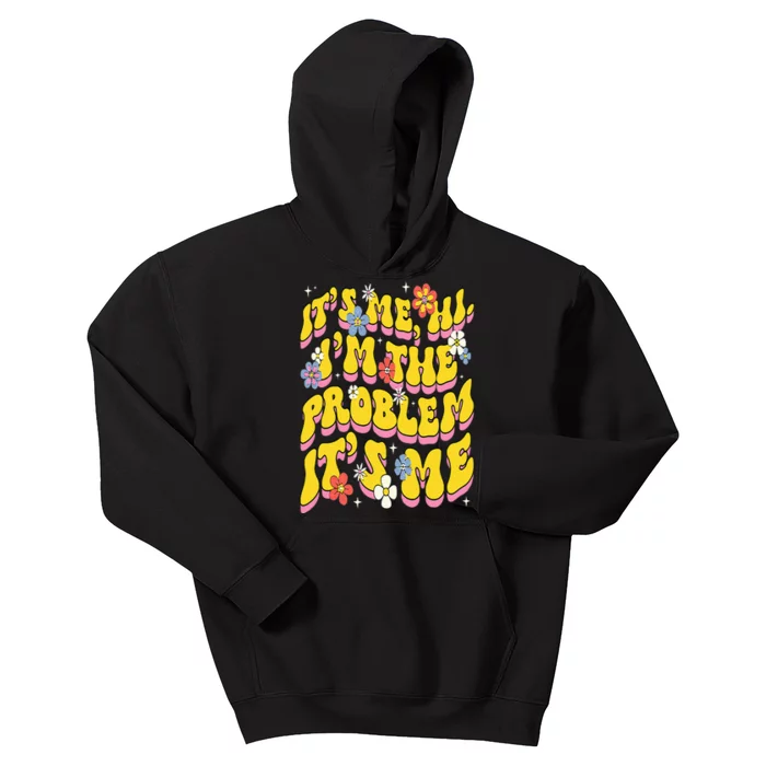 Retro Groovy Its Me Hi I'm The Problem Kids Hoodie