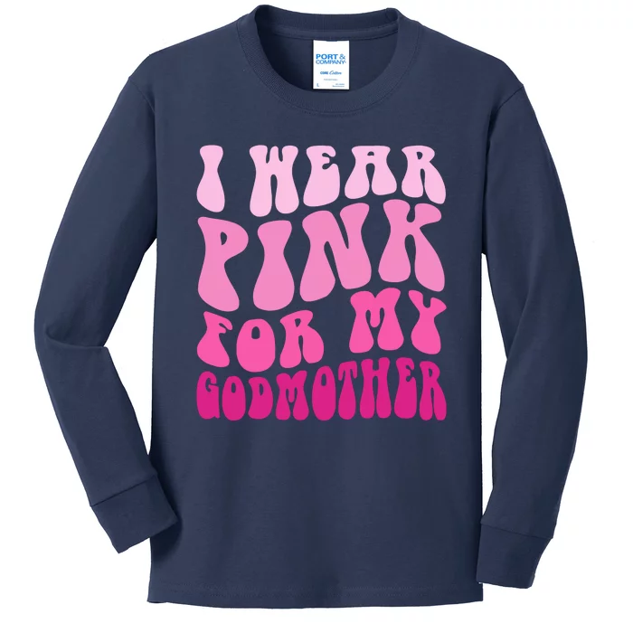 Retro Groovy I Wear Pink For My Godmother Breast Cancer Awareness Kids Long Sleeve Shirt