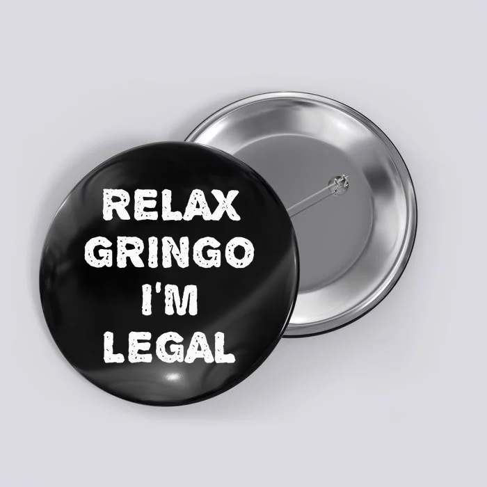 Relax Gringo IM Legal Button