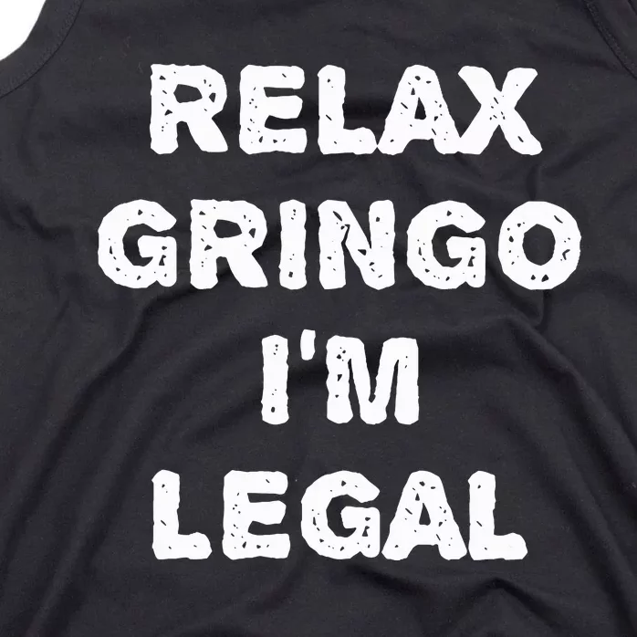 Relax Gringo IM Legal Tank Top