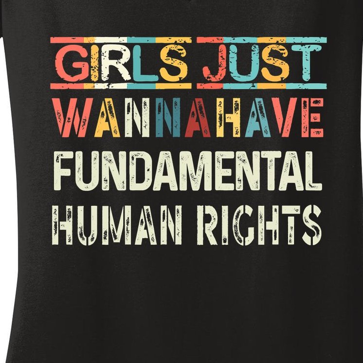 Retro Girls Just Wanna Have Fundamental Rights Women's V-Neck T-Shirt