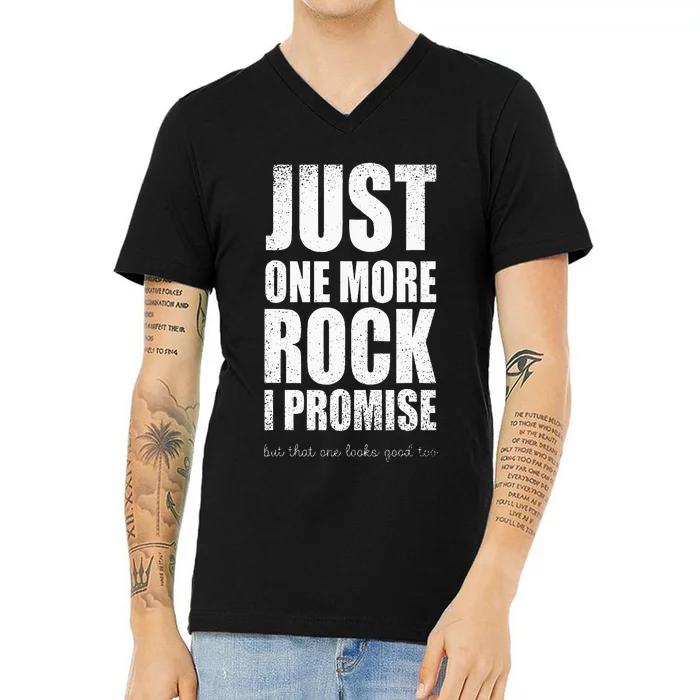 Rockhounds Gear Just One More Rock Rockhounding Minerals V-Neck T-Shirt