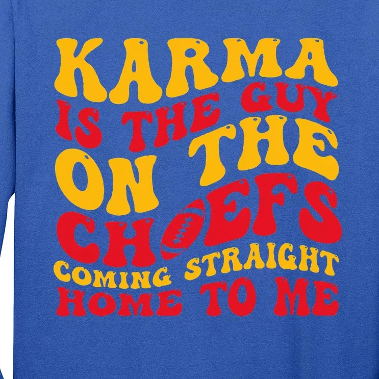 Retro Groovy Karma Is the Guy on the Chief Long Sleeve Shirt