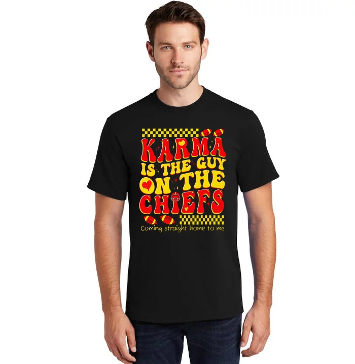 Retro Groovy Karma Is the Guy on the Chief Tall T-Shirt