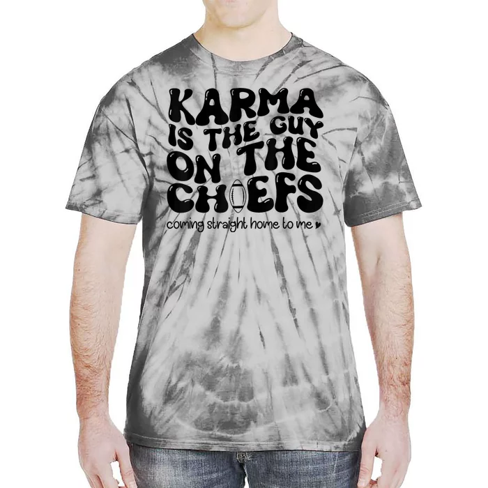 Retro Groovy Karma Is The Guy On The Chief Tie-Dye T-Shirt