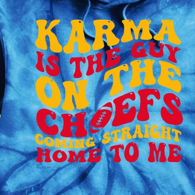 Retro Groovy Karma Is the Guy on the Chief Tie Dye Hoodie