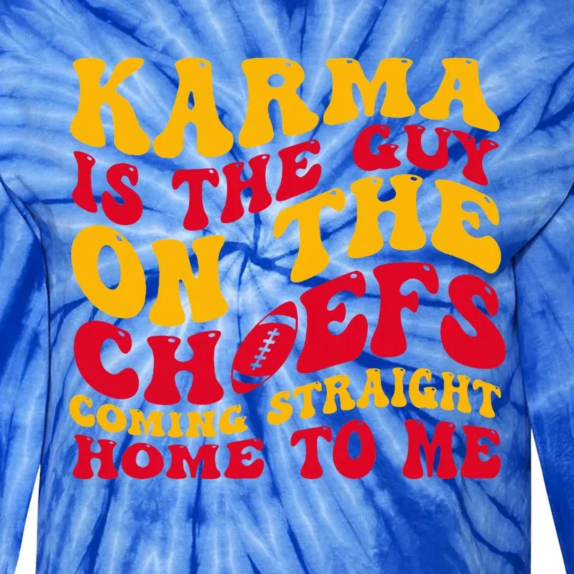 Retro Groovy Karma Is the Guy on the Chief Tie-Dye Long Sleeve Shirt