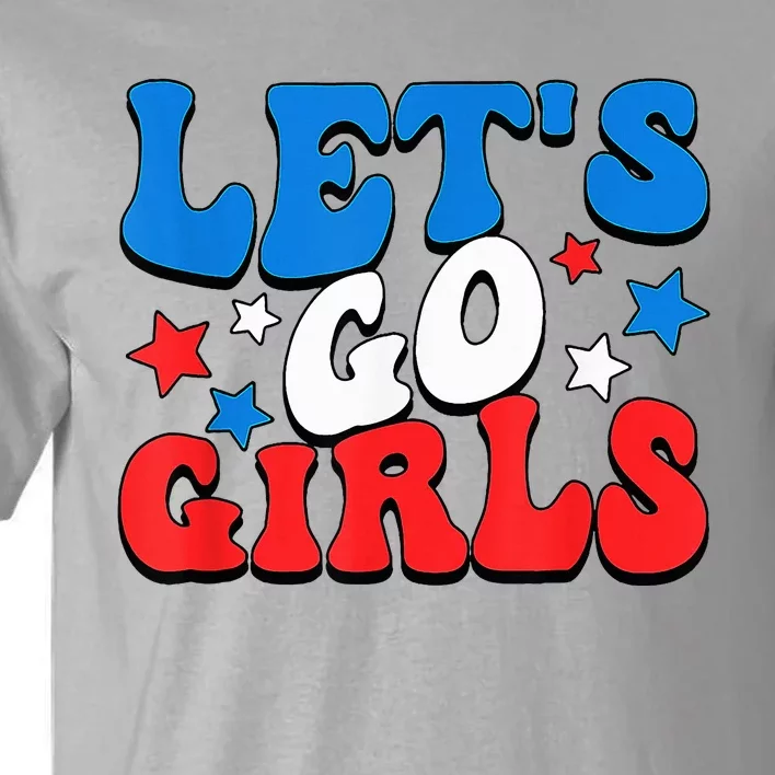 Retro Groovy Lets Go Girl 4th Of July Tall T-Shirt