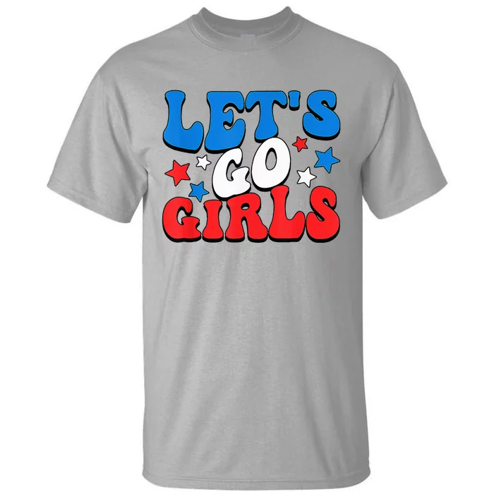 Retro Groovy Lets Go Girl 4th Of July Tall T-Shirt