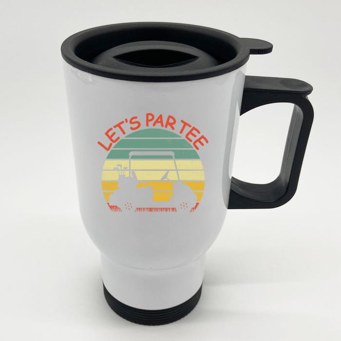 retro Golf Lover Let's Par-tee golf cart sport lover Front & Back Stainless Steel Travel Mug