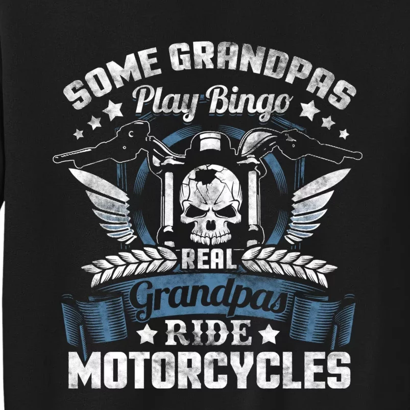 Real Grandpa Motorcycle Biker Gift Tall Sweatshirt