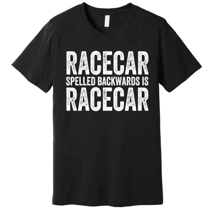 Racecar Gift Mechanic Fast Race Car Racing Funny Cute Gift Premium T-Shirt