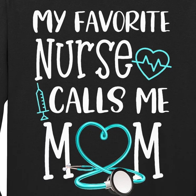 RN Gift My Favorite Nurse Calls Me Mom Quote Teal Tall Long Sleeve T-Shirt