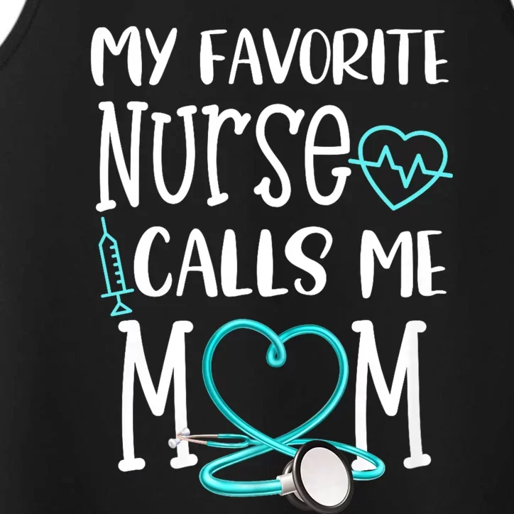 Rn Gift My Favorite Nurse Calls Me Mom Quote Teal Performance Tank