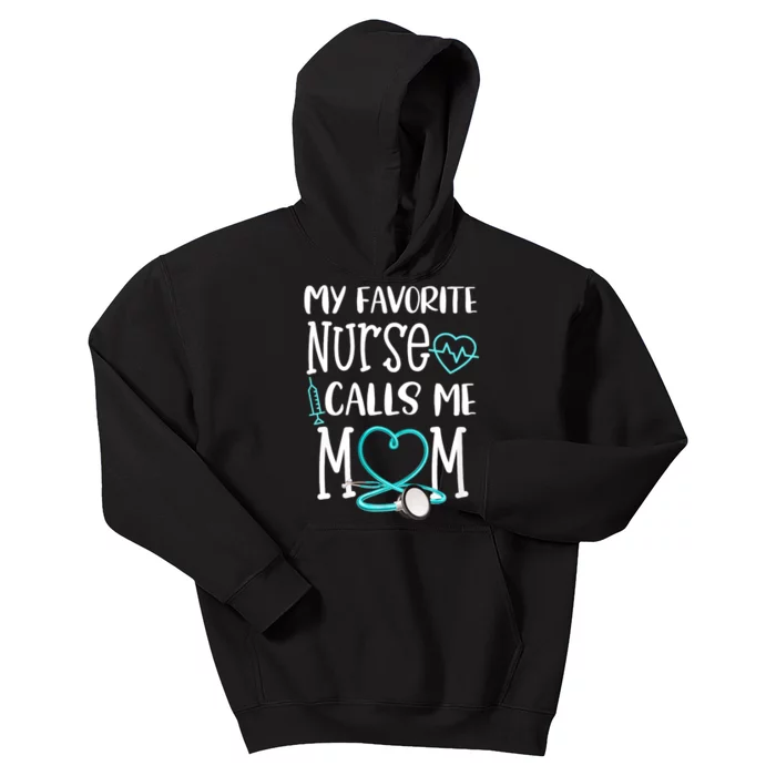 Rn Gift My Favorite Nurse Calls Me Mom Quote Teal Kids Hoodie