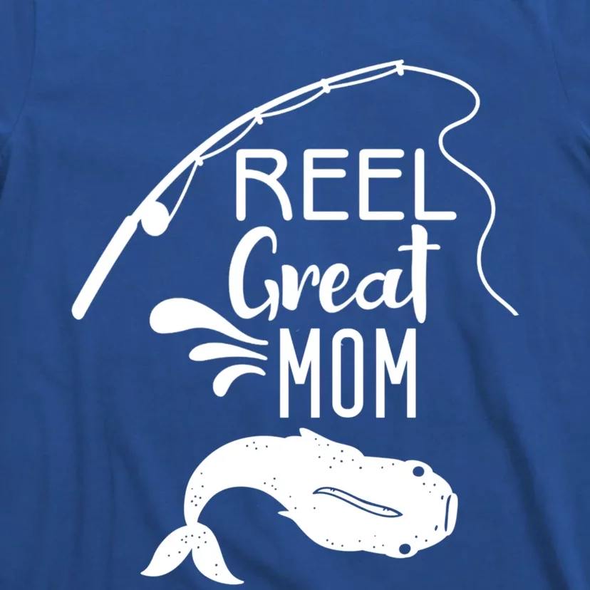 Reel Great Mom Fishing Gift T-Shirt