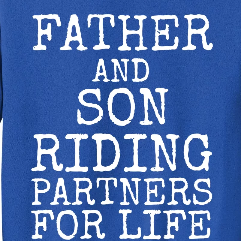 Rider Gift Matching Father And Son Riding Partners For Life Meaningful Gift Sweatshirt