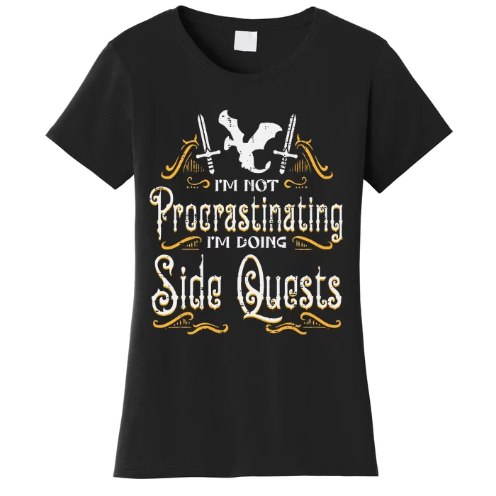 Rpg Gamer Not Procrastinating Side Quest Women's T-Shirt