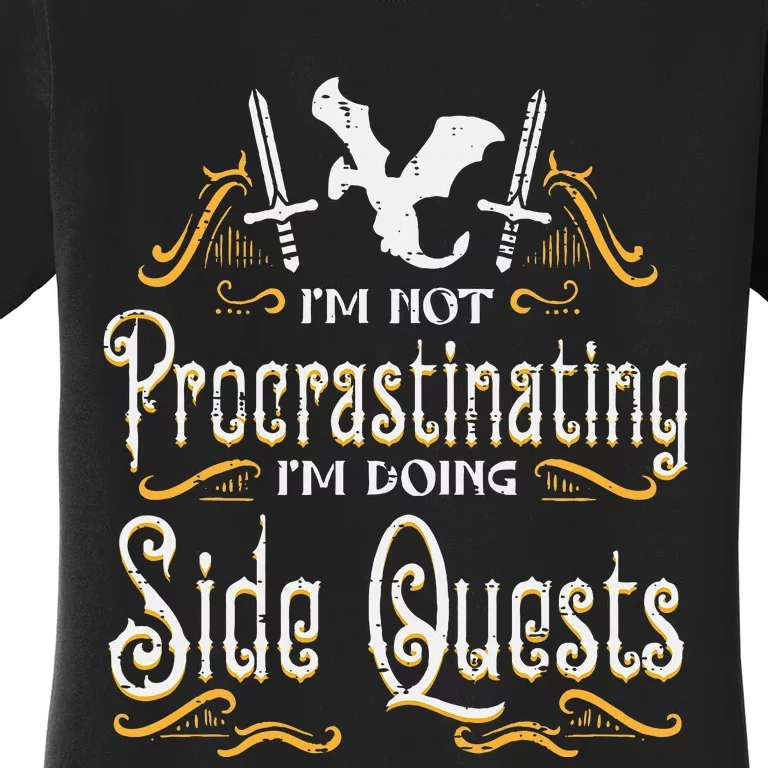 Rpg Gamer Not Procrastinating Side Quest Women's T-Shirt