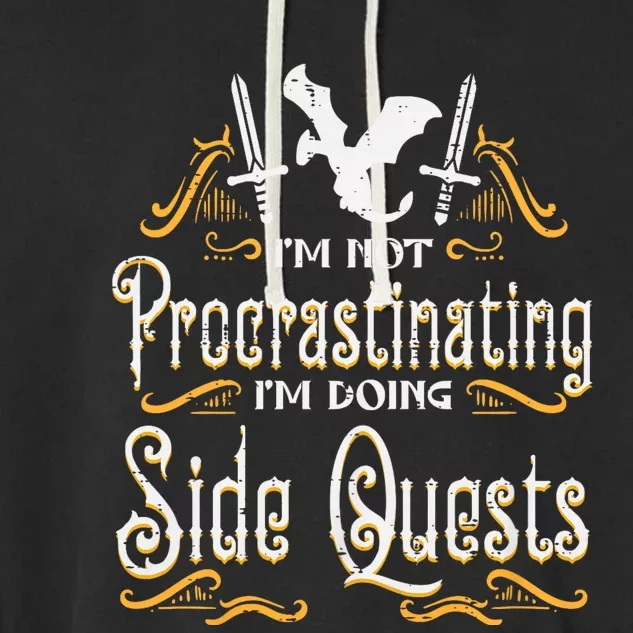 Rpg Gamer Not Procrastinating Side Quest Funny Garment-Dyed Fleece Hoodie