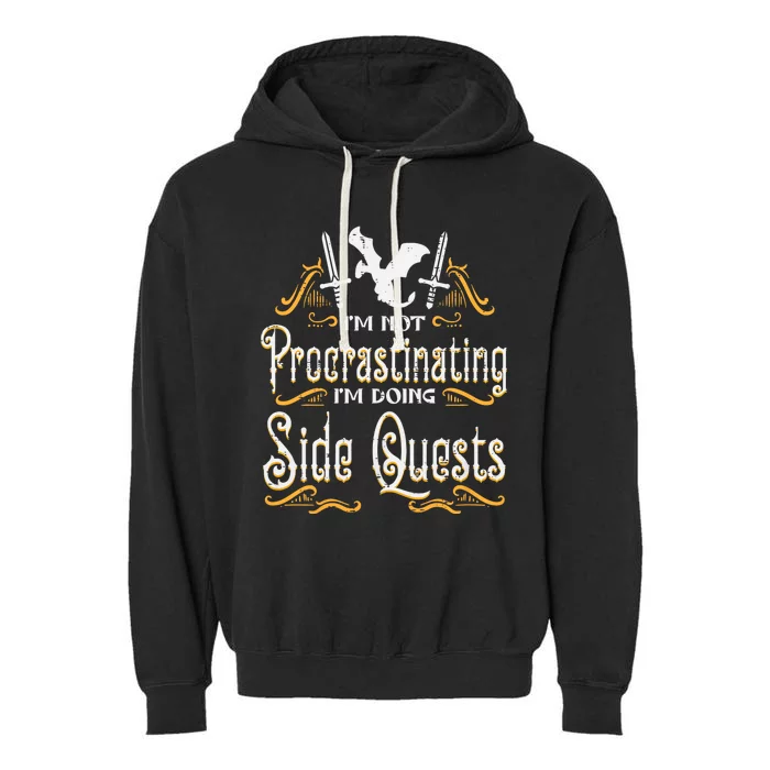 Rpg Gamer Not Procrastinating Side Quest Funny Garment-Dyed Fleece Hoodie