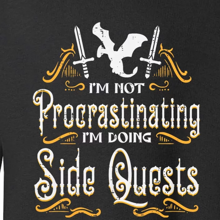 Rpg Gamer Not Procrastinating Side Quest Funny Toddler Sweatshirt