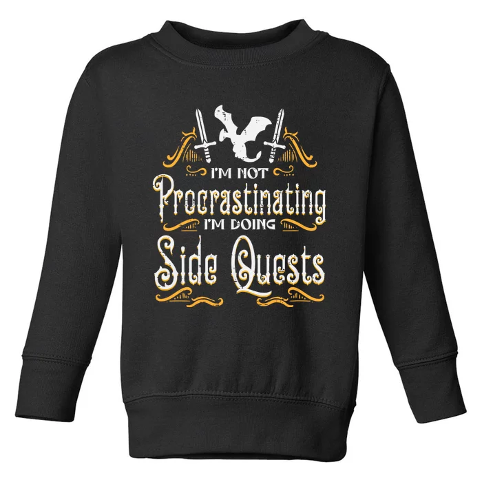 Rpg Gamer Not Procrastinating Side Quest Funny Toddler Sweatshirt