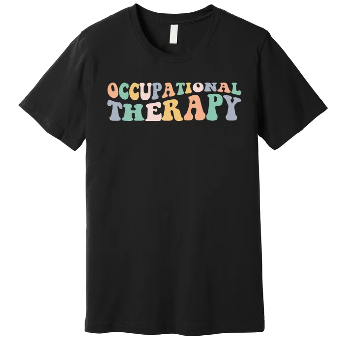 Retro Groovy Occupational Therapy OT Therapist Premium T-Shirt