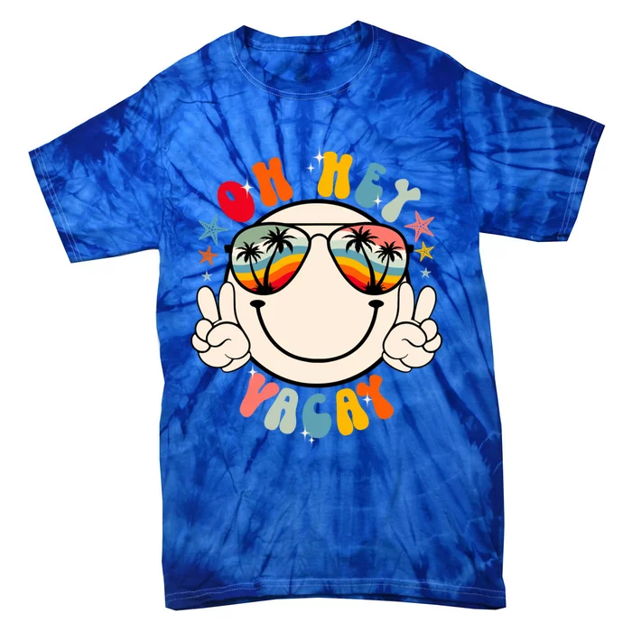 Retro Groovy Oh Hey Vacay Summer Vacation Beach Trip Vibes Gift Tie-Dye T-Shirt