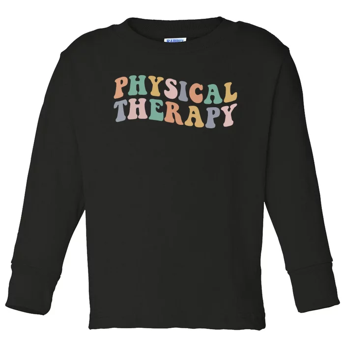 Retro Groovy Physical Therapy Funny Physical Therapist Pt Toddler Long Sleeve Shirt