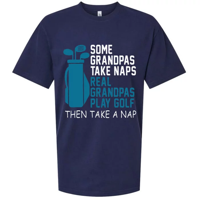 Real Grandpas Play Golf Then Take A Nap Grandfather Gift Sueded Cloud Jersey T-Shirt