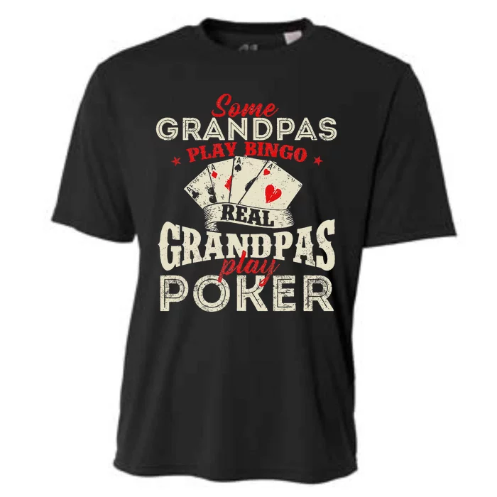 Real Grandpas Play Poker Funny Card Player Casino Gambler Cooling Performance Crew T-Shirt