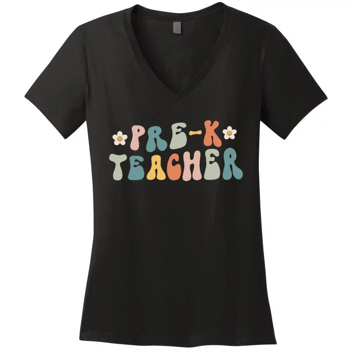 Retro Groovy Pre K Teacher First Day Of Back To School Women's V-Neck T-Shirt