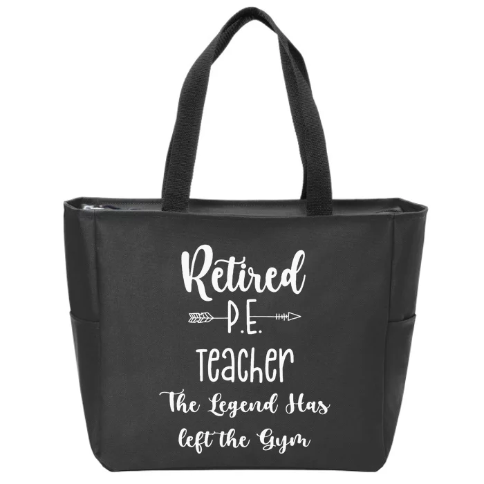 Retired Gym PE Physical Education Teacher Legend Zip Tote Bag