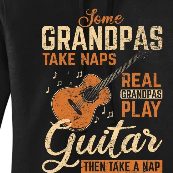 Real Grandpas Play Guitar Then Take Nap Funny Guitarist Women's Pullover Hoodie