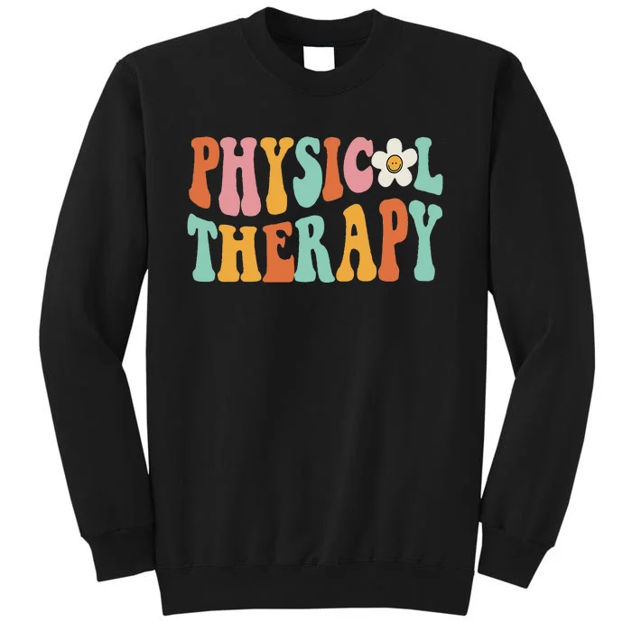 Retro Groovy Physical Therapy Physical Therapist PT Month Tall Sweatshirt