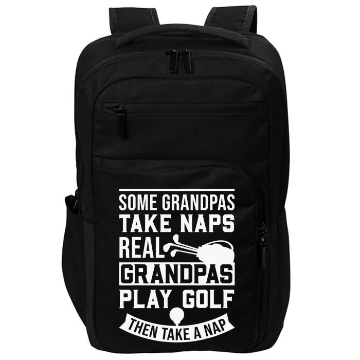 Real Grandpas Play Golf Funny Golf Grandpa Gifts Golfers Impact Tech Backpack