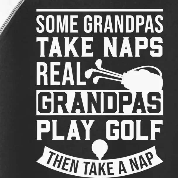 Real Grandpas Play Golf Funny Golf Grandpa Gifts Golfers Toddler Fine Jersey T-Shirt