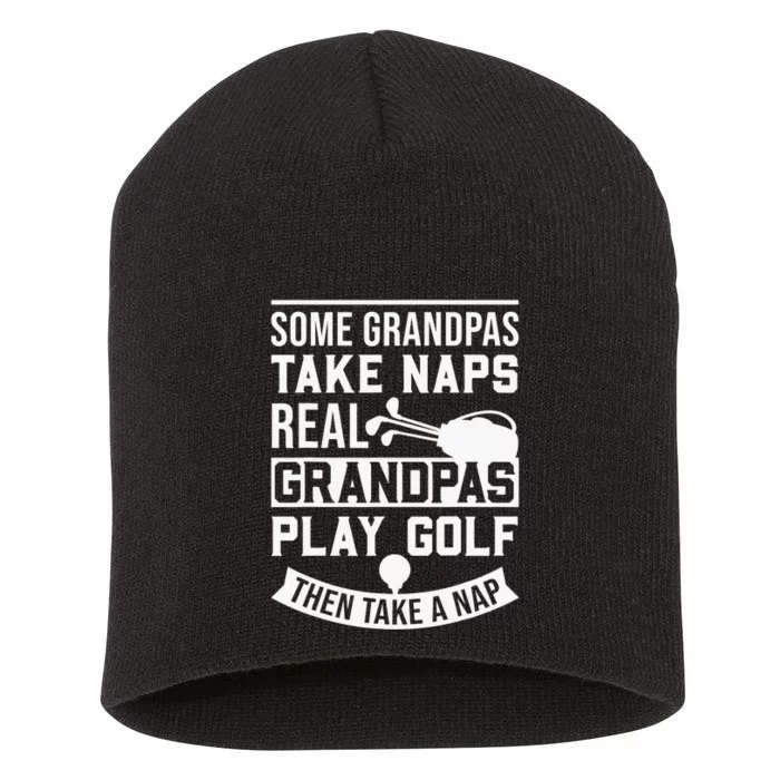 Real Grandpas Play Golf Funny Golf Grandpa Gifts Golfers Short Acrylic Beanie