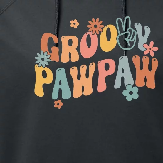 Retro Groovy Pawpaw Flower Power Hippie Family Groovy Vibes Performance Fleece Hoodie