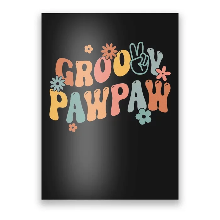 Retro Groovy Pawpaw Flower Power Hippie Family Groovy Vibes Poster