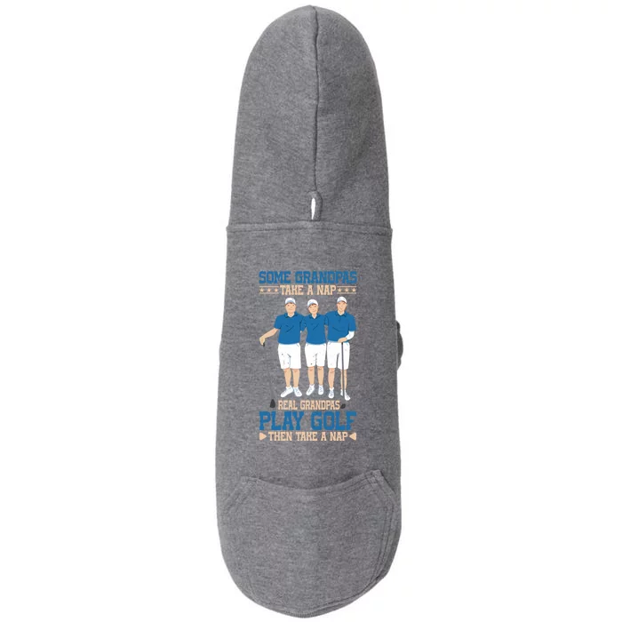 Real Grandpas Play Golf Then Take A Nap Great Gift Doggie 3-End Fleece Hoodie