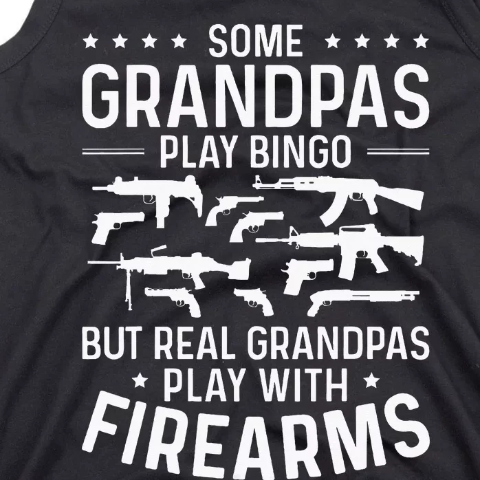 Real Grandpas Play With Firearms Funny Gun Lover Tank Top