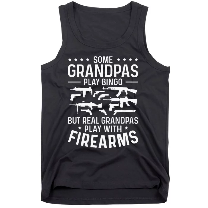 Real Grandpas Play With Firearms Funny Gun Lover Tank Top