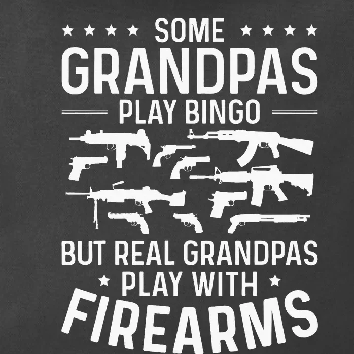 Real Grandpas Play With Firearms Funny Gun Lover Zip Tote Bag