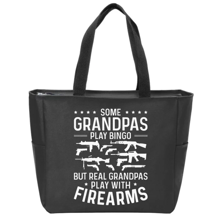 Real Grandpas Play With Firearms Funny Gun Lover Zip Tote Bag