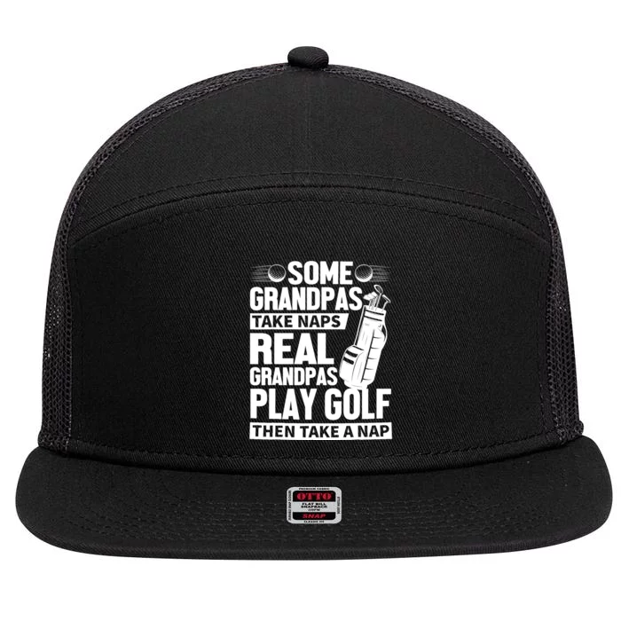 Real Grandpas Play Golf Funny Golf Grandpa Gifts Golfers 7 Panel Mesh Trucker Snapback Hat