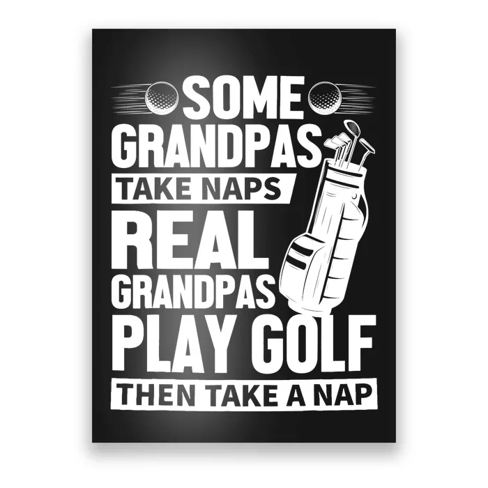 Real Grandpas Play Golf Funny Golf Grandpa Gifts Golfers Poster